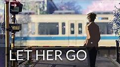 5 Centimeters per Second AMV | "Let Her Go" | DopplerDo