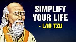 Lao Tzu - 7 Ways To Simplify Your Life (Taoism)