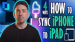How to sync iPhone to iPad (Four ways)