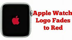 Apple Watch Apple Logo Fades to Red watchOS 10 - Apple Watch Stuck on Red Apple Logo (Solved)