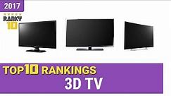 Best 3D TV Top 10 Rankings, Review 2017 & Buying Guide