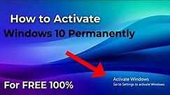 How to Activate Windows 10 Permanently For Free (best method)