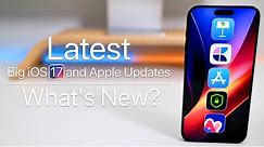 The Latest Big iOS 17 and Apple App Updates - What’s New?