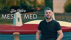 Mesut Med - De Were