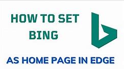 how to set bing as home page in edge