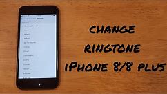 How to change ringtone iPhone 8 / 8 plus