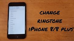 How to change ringtone iPhone 8 / 8 plus