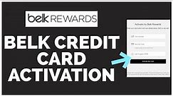 Belk Credit Card Activation: How To Activate Belk Rewards Card 2022?