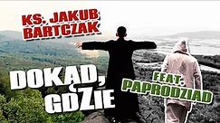 Ks. Jakub Bartczak gość Paprodziad - Dokąd prod. Fame