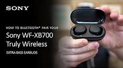 Sony | How To Bluetooth® Pair Your WF-XB700 To Your Mobile Device