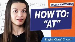 How to Use the Preposition "At" | Learn English Grammar for Beginners