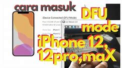 DFU MODE DAN RECOVERY MODE IPHONE 12,12PRO,12PRO MAX,12 MINI,11