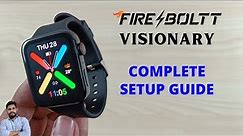 Fire-Boltt Visionary Smartwatch Complete Setup Guide