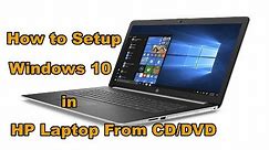 How to setup windows 10 in HP Laptop From CD/DVD