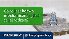 Rawlplug Academy: co to jest kotwa mechaniczna i jakie są jej rodzaje?