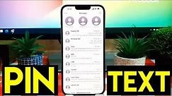 How To Pin and Unpin Text Messages On iPhone 13 Pro Max