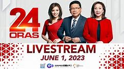 24 Oras Livestream: June 1, 2023