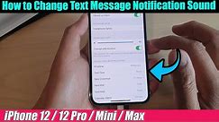 iPhone 12/12 Pro: How to Change Text Message Notification Sound