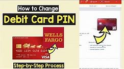 Change Debit Card Pin Wells Fargo | Wells Fargo Change your PIN | Forgot Wells Fargo ATM Card Pin