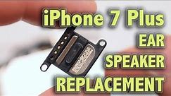 iPhone 7 Plus Ear Speaker Replacement