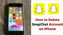 How to Delete Snapchat Account on iPhone or Android