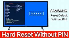 Samsung TV Hard Reset Without PIN | Without PIN Samsung TV Factory Reset || How To Reset Without PIN