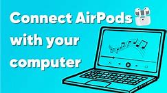 Connect your AirPods with your PC