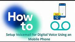 How to Setup Voicemail for Digital Voice Using an Mobile Phone