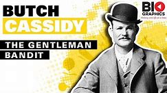 Butch Cassidy: The Gentleman Bandit