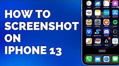 How to Screenshot on iPhone 13 - Step by Step Tutorial