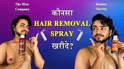 Difference Between Hair Removal Sprays |The Bombay shaving Co vs The Man Company |