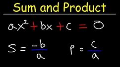 How To Find The Sum and Product of the Roots of a Quadratic Equation - Algebra