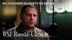 Zelensky’s Top Adviser Explains ‘Historic Shift’ in U.S.-Ukraine Relations | WSJ