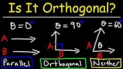 Are The Two Vectors Parallel, Orthogonal, or Neither?