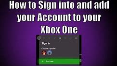 How to Sign In and Add Your Account to Your Xbox One Console