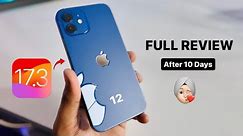 iPhone 12 Full Review on iOS 17.3 update || After 10 Days iOS 17.3 update Review on iPhone 12