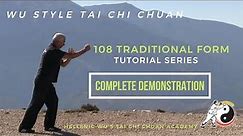 108 Wu Style Traditional Form TUTORIAL - Complete Demonstration