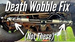 How to Fix Death Wobble. (Violent Steering Shake)