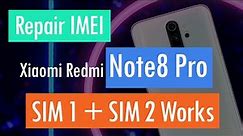 Repair IMEI Xiaomi Redmi Note 8 pro begonia Dual Sim, SIM 1 + SIM 2 works