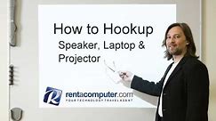 Rental How-To: Hooking Up A Laptop, Speakers And Projector Rental