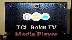 TCL Roku TV USB Media Player (Pictures, Videos, Music)