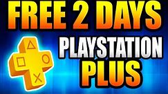 PS4 - How To Get Playstation Plus FREE For 2 Days *Playstation Plus 2020*