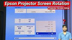 Epson Projector Screen Setup, How to Rotation Epson projector