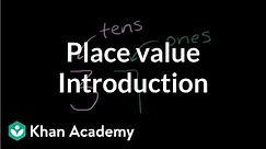 Introduction to place value | Place value (tens and hundreds) | Early Math | Khan Academy