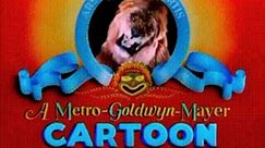 A Metro-Goldwyn-Mayer Cartoon (1942 - 1967, A) (Extended version, RARE)