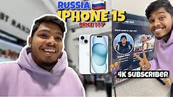 IPHONE 15 IN RUSSIA 🇷🇺 | 4K SUBSCRIBER SPECIAL | MBBS STUDENT RUSSIA
