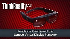Functional Overview of the Lenovo Virtual Display Manager | ThinkReality A3