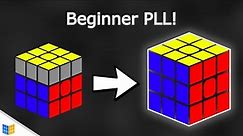 Beginner PLL (ONLY 2 ALGS!)