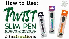 Ooze Slim Twist Instruction: How to Use Battery 101