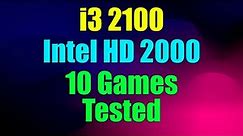 Intel HD Graphics 2000 + i3 2100 Tested 10 Games
